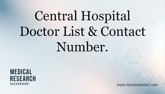 Central Hospital Doctor List