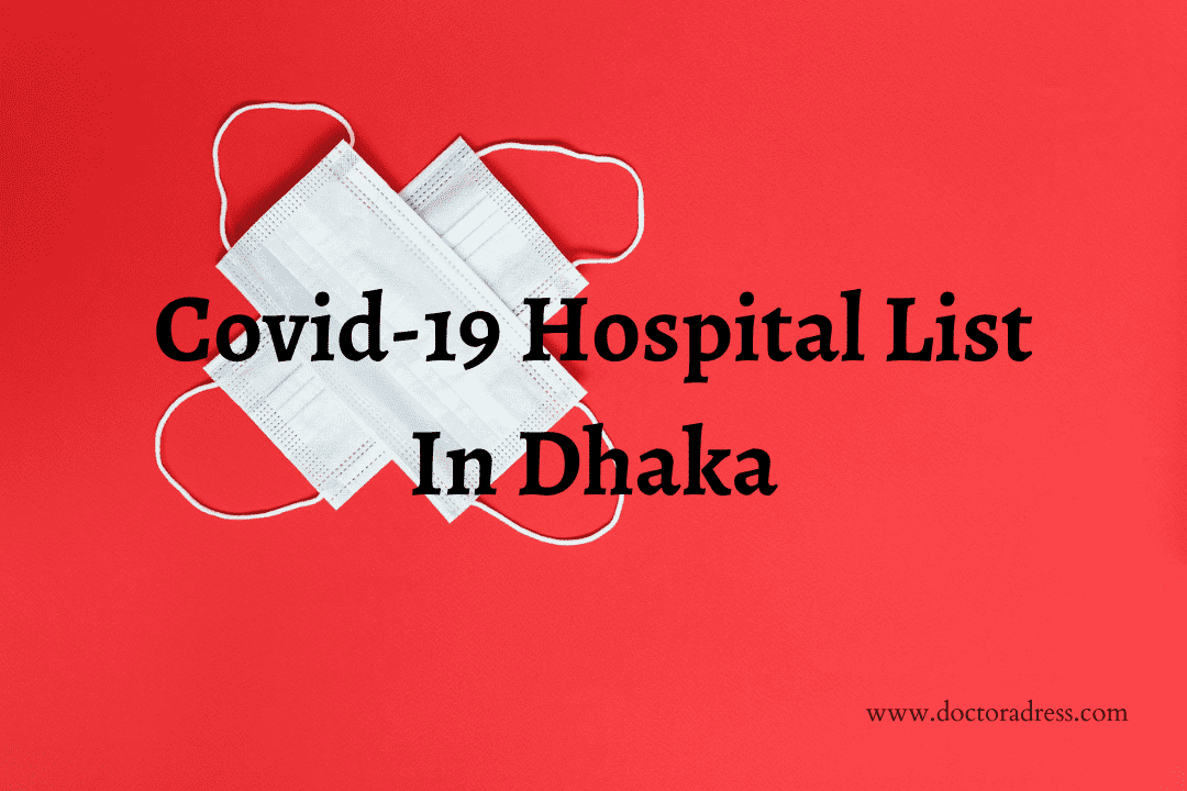 Covid-19 Hospital List In Dhaka