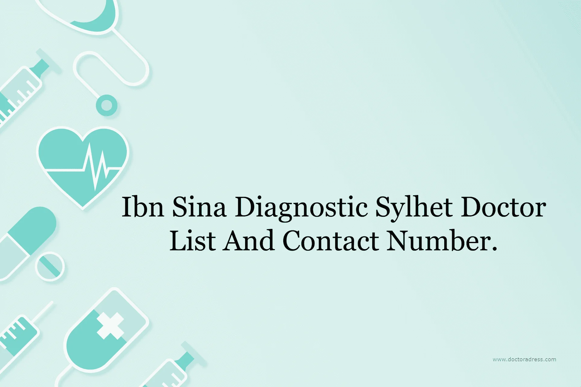 Ibn Sina Diagnostic Sylhet Doctor List And Contact Number.