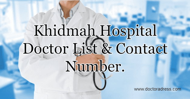 Khidmah Hospital Doctor List