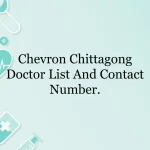 Chevron Chittagong Doctor List
