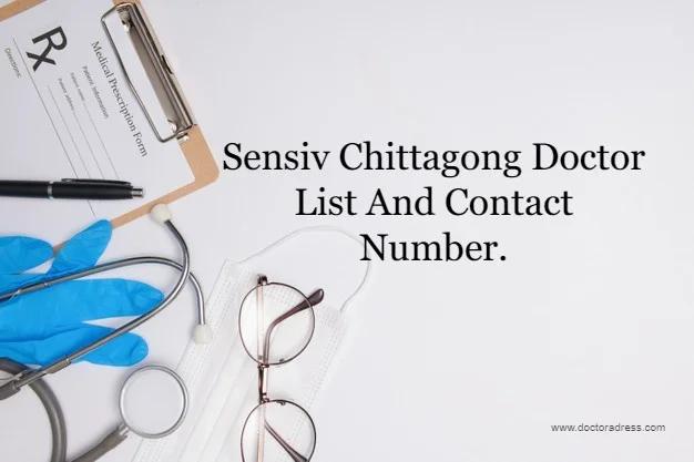 Sensiv Chittagong Doctor List