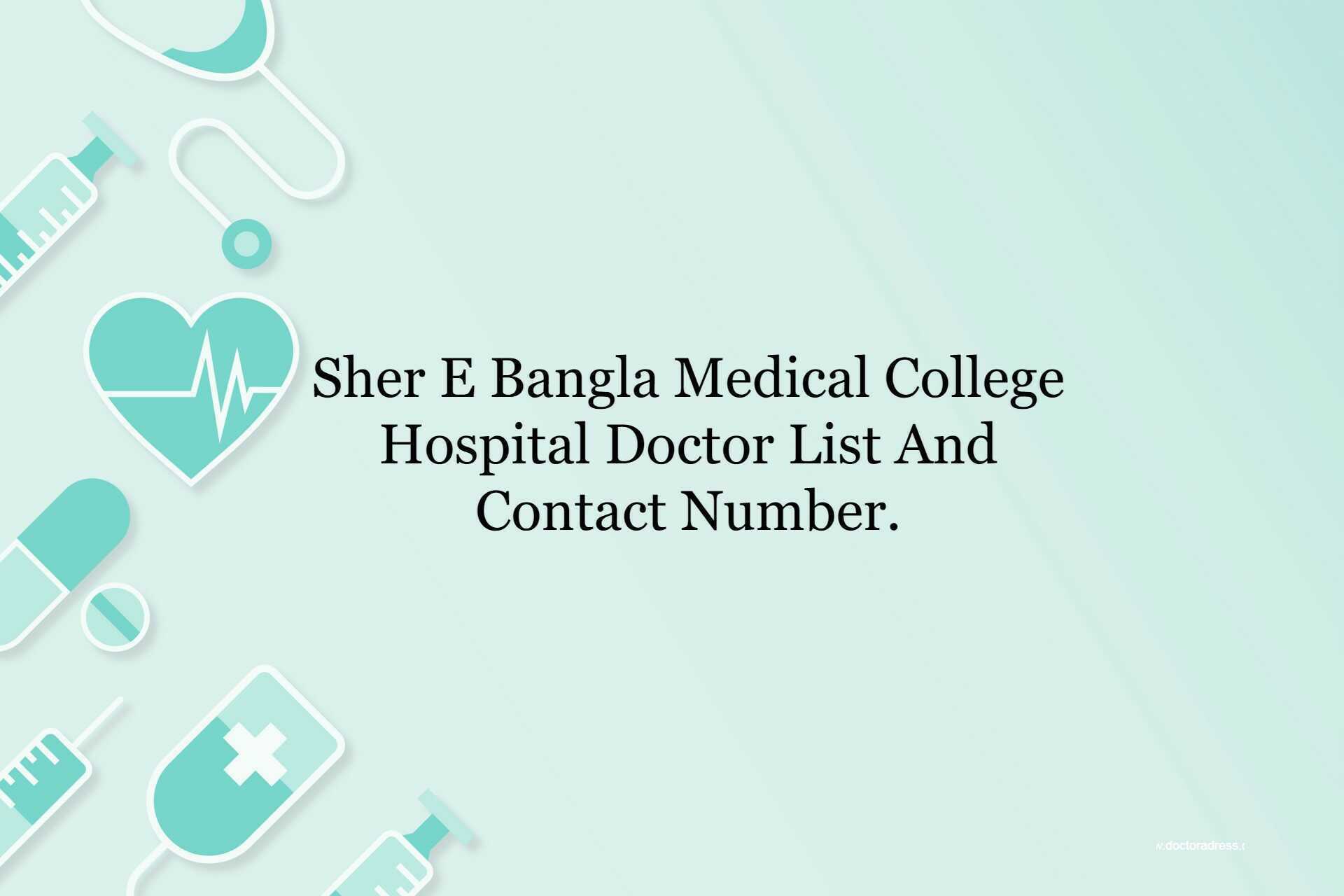 Sher E Bangla Medical College