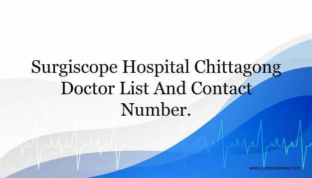 Surgiscope Hospital Chittagong