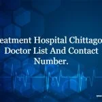 Treatment Hospital Chittagong